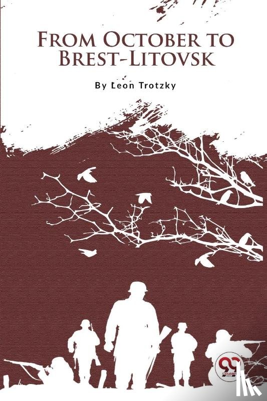 Trotsky, Leon - From October to Brest-Litovsk