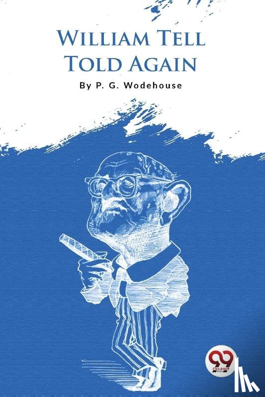 Wodehouse, P.G. - William Tell Told Again
