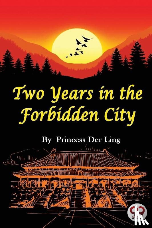Ling, Der - Two Years in the Forbidden City