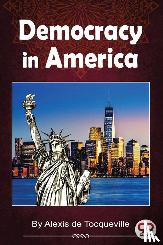 Tocqueville, Alexis De - Democracy in America