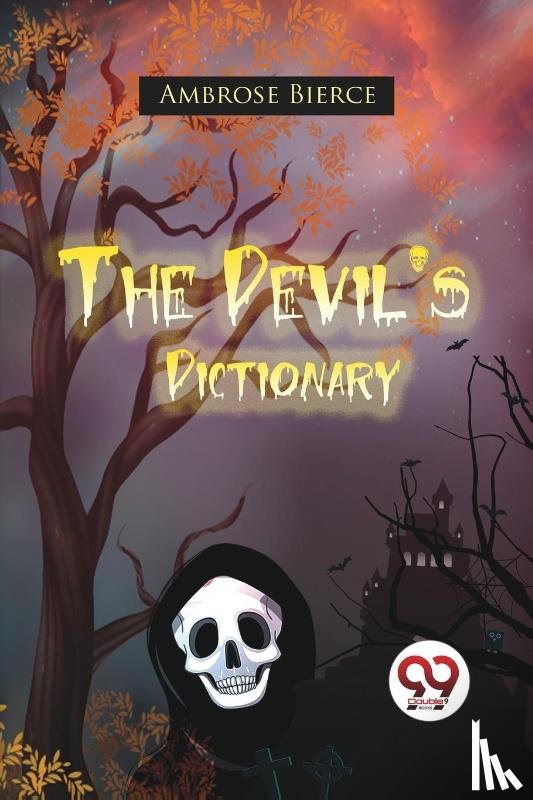 Bierce, Ambrose - The Devil's Dictionary