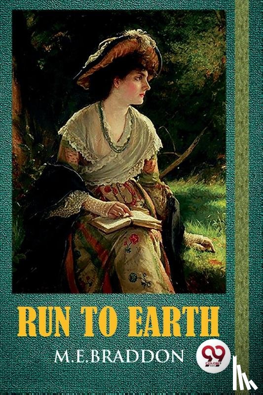 M.E.Braddon - Run to Earth