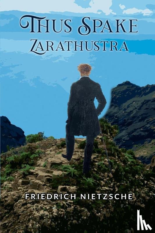 Nietzsche, Friedrich - Thus Spake Zarathustra
