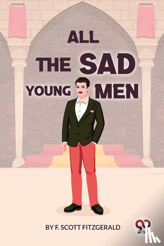 Fitzgerald, F. Scott - All the Sad Young Men