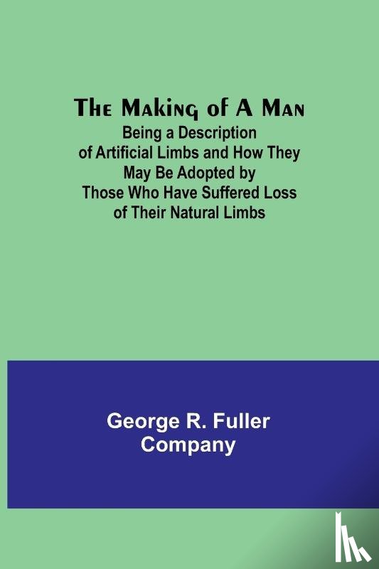 R. Fuller Company, George - The Making of a Man