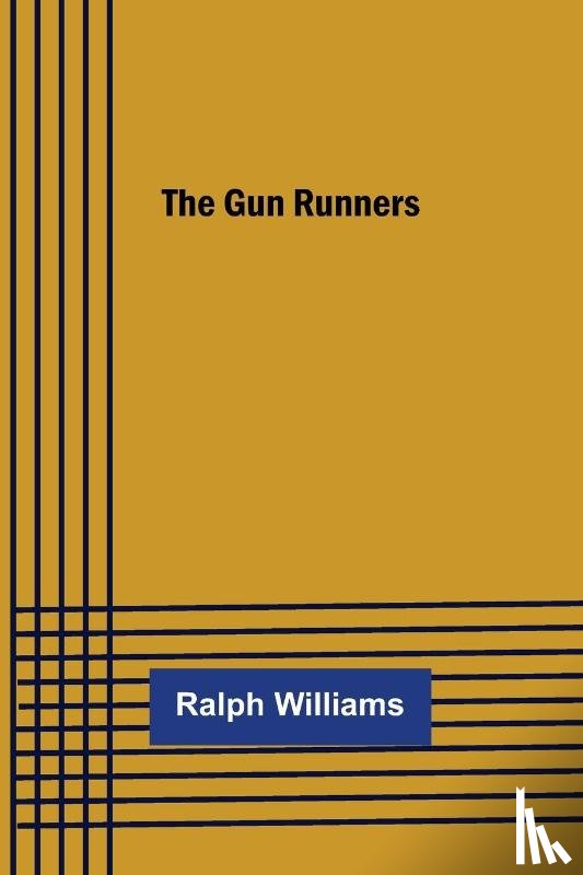 Williams, Ralph - The Gun Runners