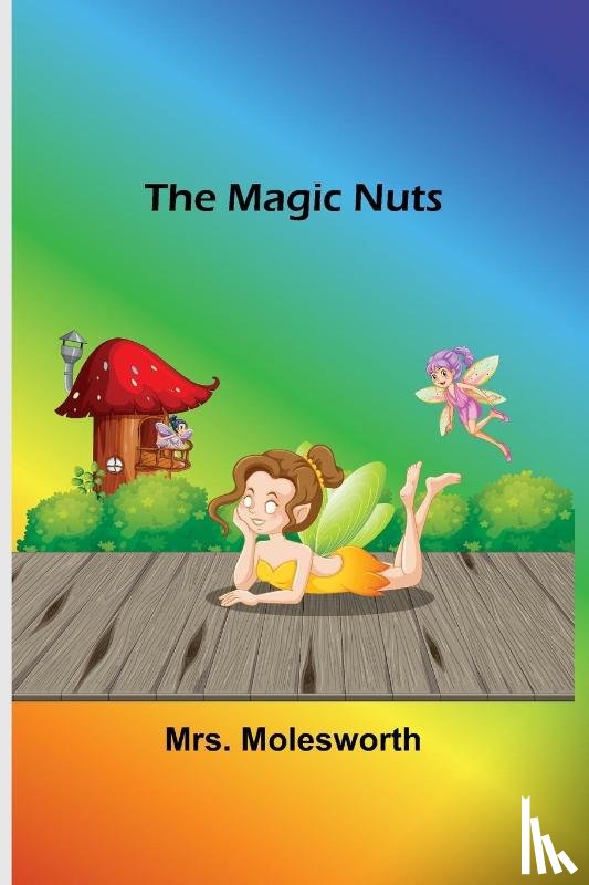 Molesworth - The Magic Nuts