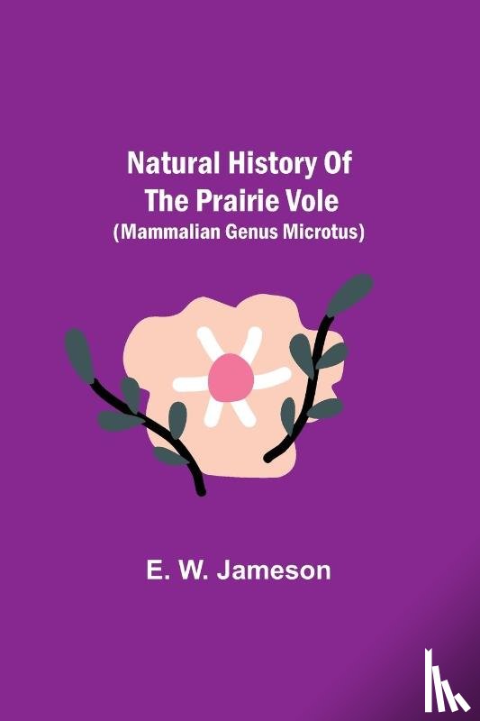 W. Jameson, E. - Natural History of the Prairie Vole (Mammalian Genus Microtus)