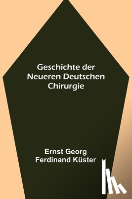 Georg Ferdinand Küster, Ernst - Georg Ferdinand Küster, E: Geschichte der Neueren Deutschen