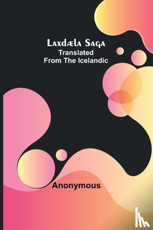 Anonymous - Laxdæla Saga;Translated from the Icelandic