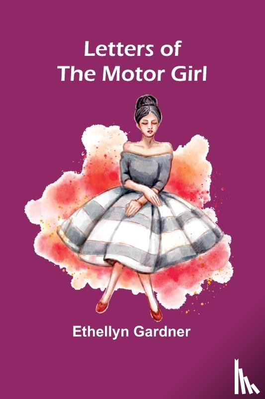 Gardner, Ethellyn - Letters of the Motor Girl