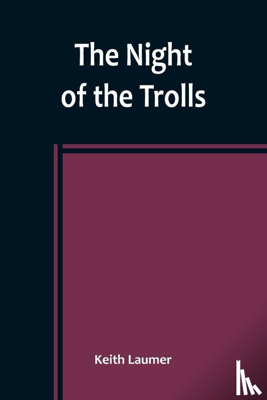 Laumer, Keith - The Night of the Trolls