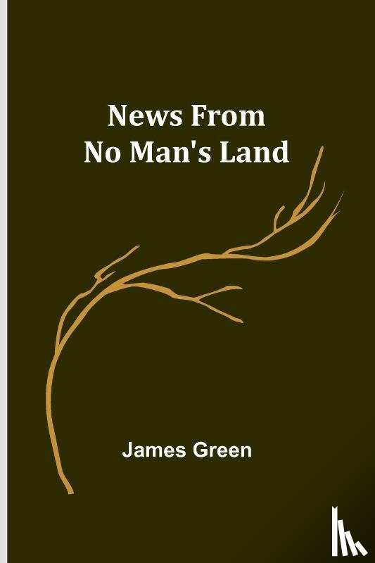 Green, James - News from No Man's Land