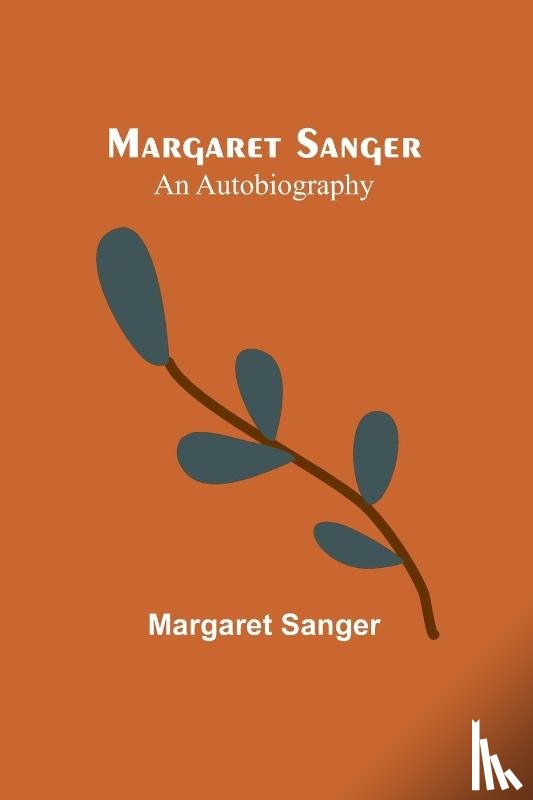 Sanger, Margaret - Margaret Sanger