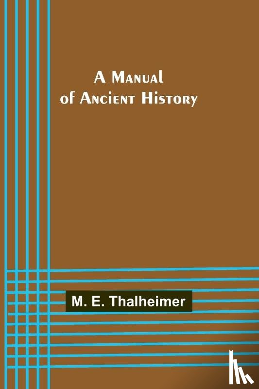 E. Thalheimer, M. - A Manual of Ancient History