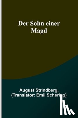 Strindberg, August - Strindberg, A: Sohn einer Magd