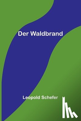 Schefer, Leopold - Schefer, L: Waldbrand