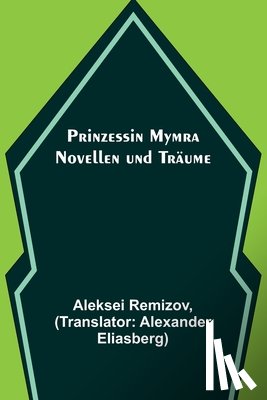 Remizov, Aleksei - Remizov, A: Prinzessin Mymra