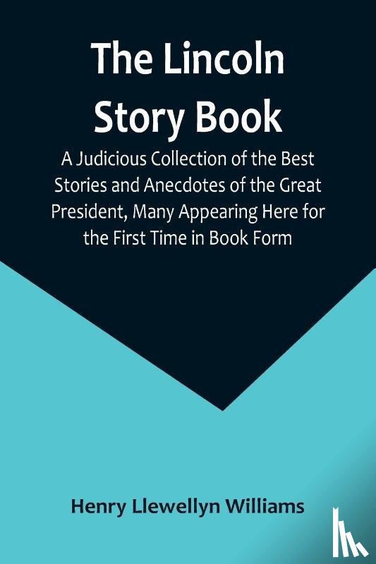Llewellyn Williams, Henry - The Lincoln Story Book