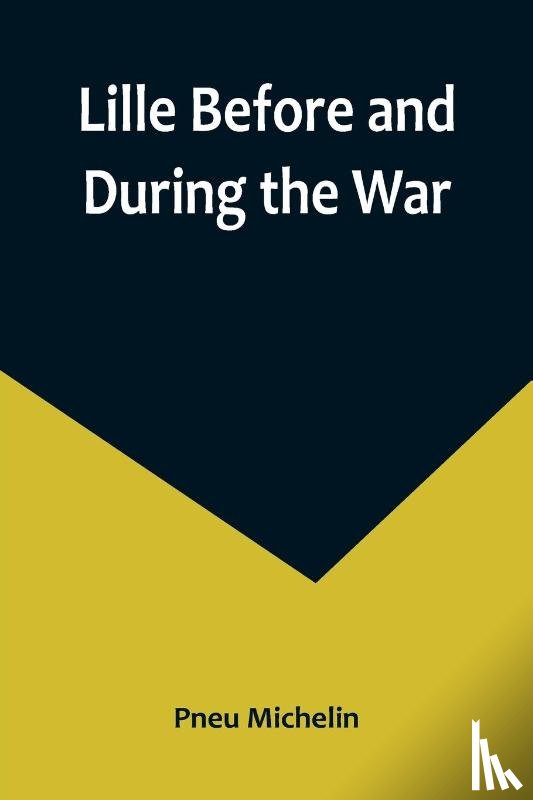 Michelin, Pneu - Lille Before and During the War