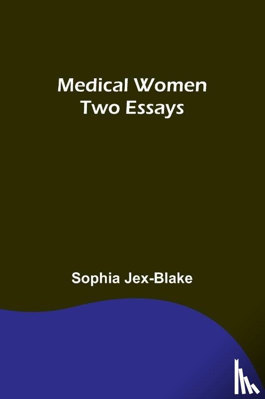 Jex-Blake, Sophia - Medical Women