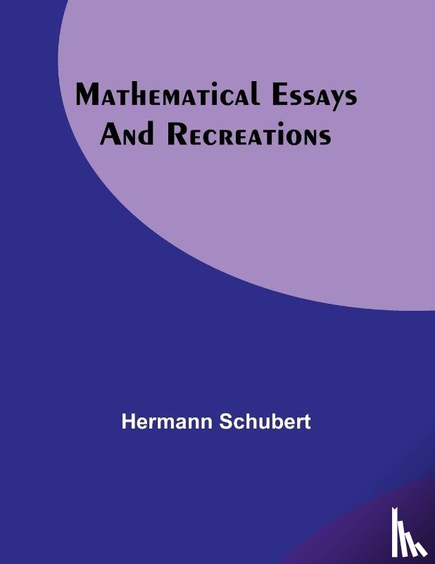 Schubert, Hermann - Mathematical Essays and Recreations