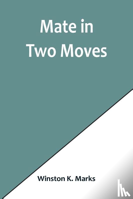 K. Marks, Winston - Mate in Two Moves