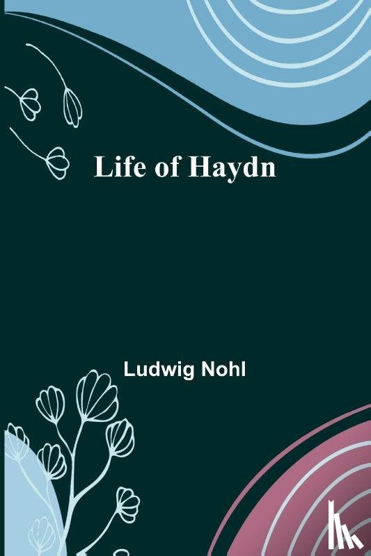Nohl, Ludwig - Life of Haydn