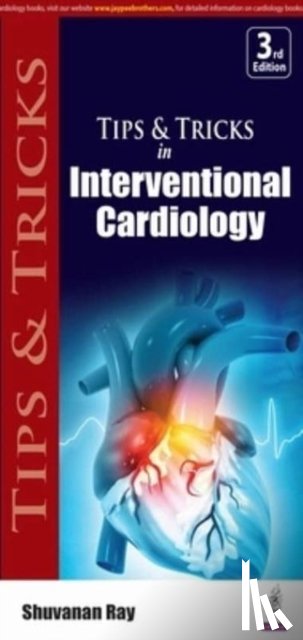 Ray, Shuvanan - Tips & Tricks in Interventional Cardiology