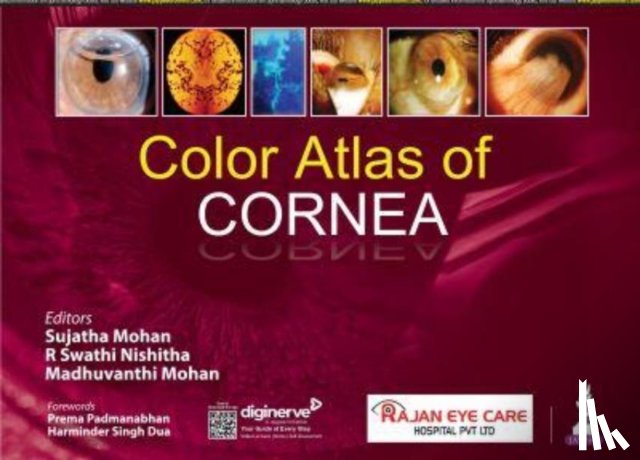 Sujatha, Mohan, Nishitha, R Swathi, Mohan, Madhuvanthi - Color Atlas of Cornea