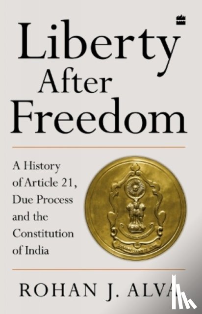 Alva, Rohan J. - Liberty After Freedom