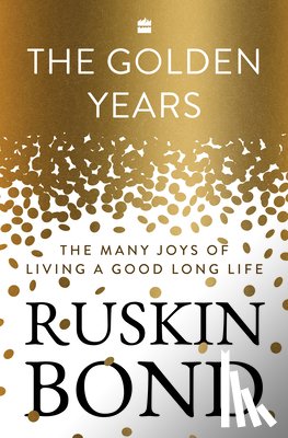 Bond, Ruskin - The Golden Years