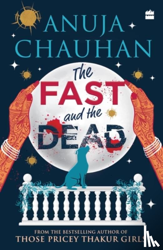 Chauhan, Anuja - The Fast and the Dead
