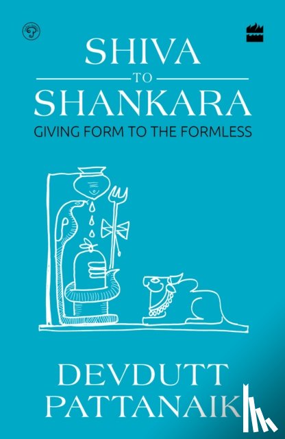 Pattanaik, Devdutt - Shiva to Shankara