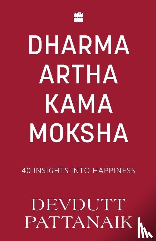 Pattanaik, Devdutt - Dharma Artha Kama Moksha