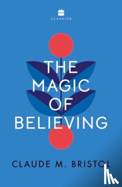 Bristol, Claude M. - The Magic of Believing