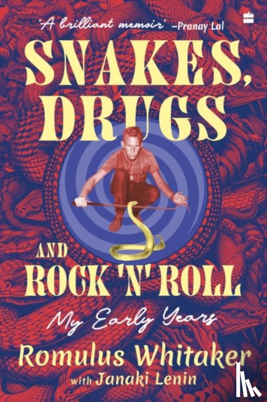 Whitaker, Romulus Earl, Lenin, Janaki - Snakes, Drugs and Rock 'N' Roll