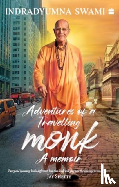 Indradyumna, Swami - Adventures Of A Travelling Monk