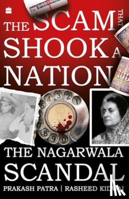 Kidwai, Rasheed, Patra, Prakash - The Scam That Shook a Nation