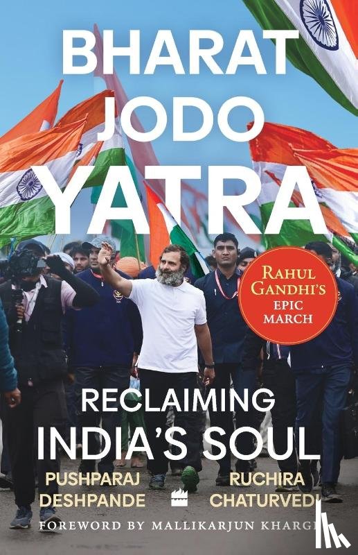 Deshpande, Pushparaj, Chaturvedi, Ruchira - Bharat Jodo Yatra