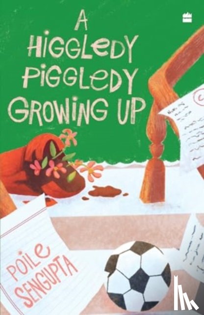 Sengupta, Poile - A Higgledy Piggledy Growing Up