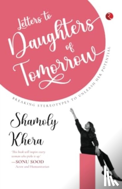 Khera, Shamoly - Letters to Daughters of Tomorrow
