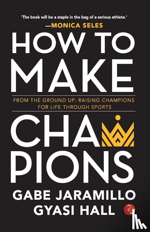 JARAMILLO, GABE - How to Make Champions