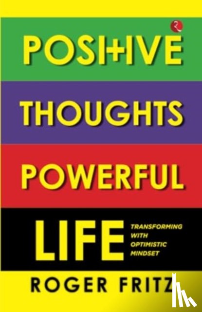 Fritz, Roger - Positive Thoughts Powerful Life