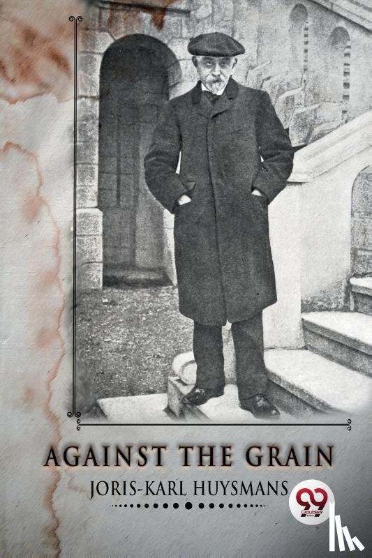 Huysmans, Joris-Karl - Against the Grain