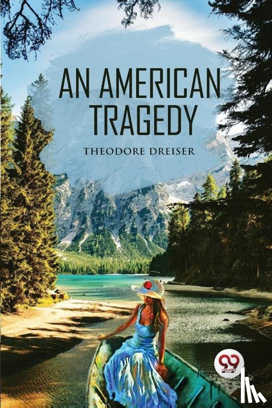 Dreiser, Theodore - An American Tragedy