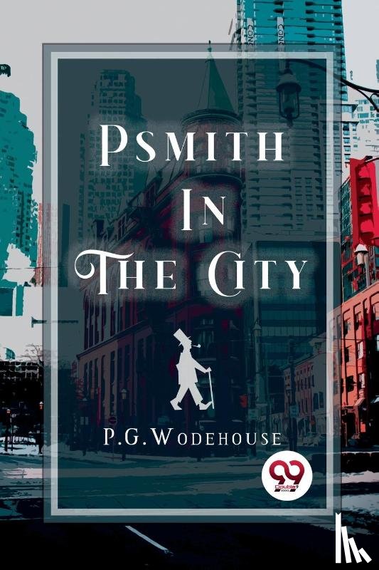 Wodehouse, P.G. - Psmith in the City