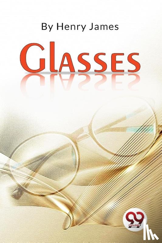 James, Henry - Glasses