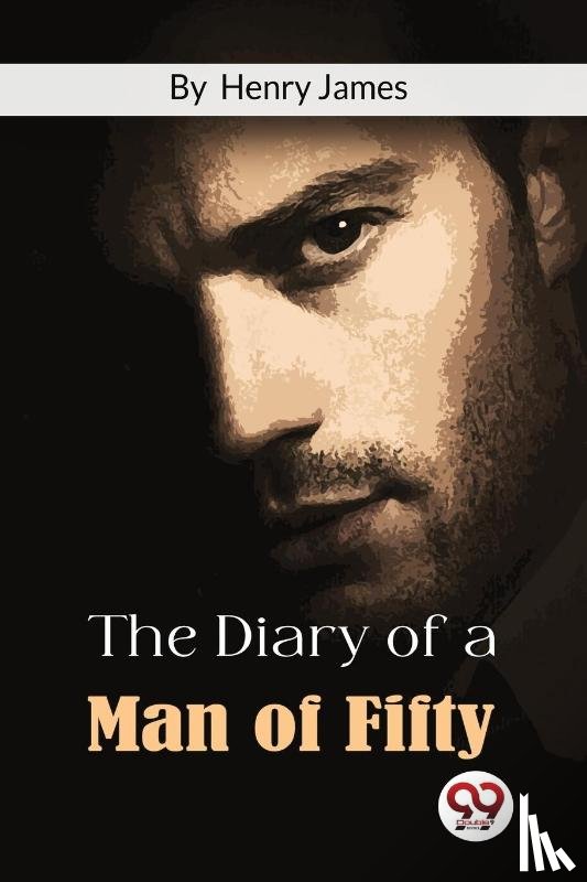 James, Henry - The Diary of a Man of Fifty