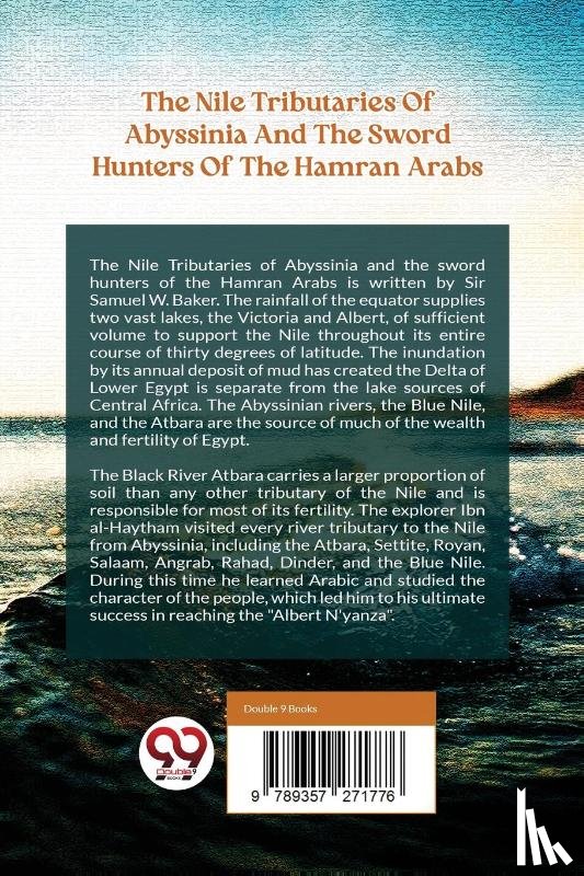 W.Baker, Samuel - The Nile Tributaries of Abyssinia and the Sword Hunters of the Hamran Arabs